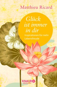 Glück ist immer in dir - Matthieu Ricard - E-Book