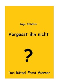 Vergesst ihn nicht! - Ingo Althöfer - E-Book