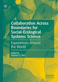 Collaboration Across Boundaries for Social-Ecological Systems Science -  - E-Book