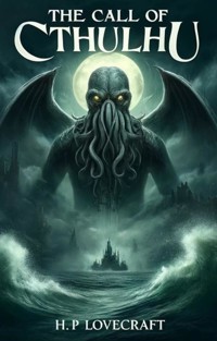 The Call Of Cthulhu(Illustrated) - H. P. Lovecraft - E-Book