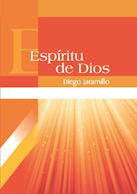 Espíritu de Dios - Diego Jaramillo Cuartas - E-Book