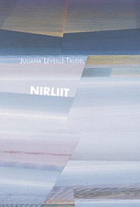 Nirliit - Juliana Léveillé-Trudel - E-Book