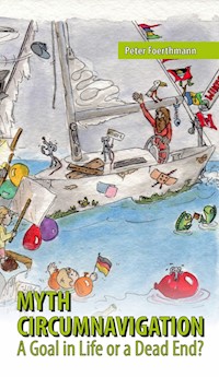 Myth Circumnavigation - Peter Foerthmann - E-Book