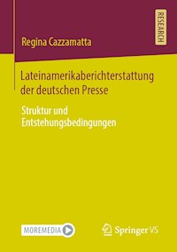 Lateinamerikaberichterstattung der deutschen Presse - Regina Cazzamatta - E-Book