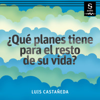 ¿Qué planes tiene para el resto de su vida? - Luis Castañeda - Hörbuch