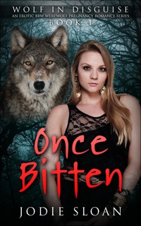 Wolf In Disguise : Once Bitten - Jodie Sloan - E-Book