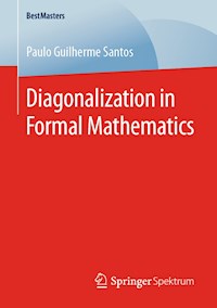 Diagonalization in Formal Mathematics - Paulo Guilherme Santos - E-Book