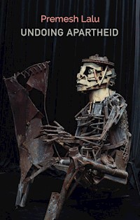 Undoing Apartheid - Premesh Lalu - E-Book