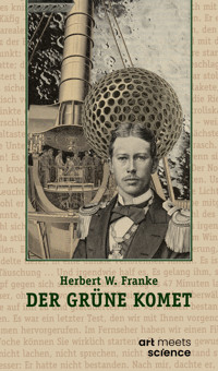DER GRÜNE KOMET - Herbert W. Franke - E-Book