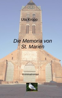 Die Memoria von St. Marien - Uta Kropp - E-Book