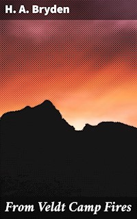 From Veldt Camp Fires - H. A. Bryden - E-Book