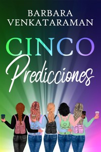 Cinco Predicciones - Barbara Venkataraman - E-Book