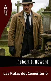 Las Ratas del Cementerio - Robert E. Howard - E-Book