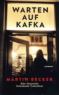 Warten auf Kafka - Martin Becker - E-Book