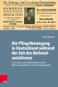 Die Pfingstbewegung in Deutschland während der Zeit des Nationalsozialismus - Sven Brenner - E-Book