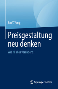 Preisgestaltung neu denken - Jan Y. Yang - E-Book