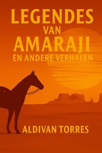 Legendes van Amaraji en Andere Verhalen - Aldivan Torres - E-Book