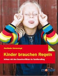 Kinder brauchen Regeln - Gerlinde Unverzagt - E-Book