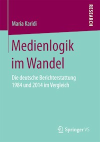 Medienlogik im Wandel - Maria Karidi - E-Book