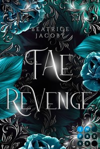 Wicked Hearts: Fae Revenge - Beatrice Jacoby - E-Book