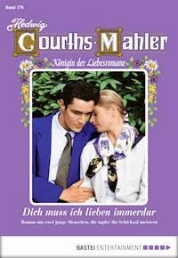 Hedwig Courths-Mahler - Folge 179 - Hedwig Courths-Mahler - E-Book