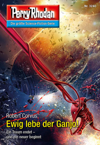 Perry Rhodan 3240: Ewig lebe der Ganjo! - Robert Corvus - E-Book + Hörbuch