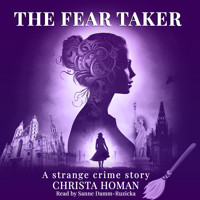 THE FEAR TAKER - Christa Homan - Hörbuch