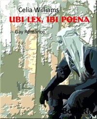 Ubi lex, ibi poena - Celia Williams - E-Book