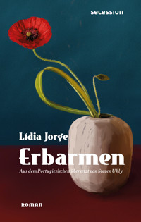 Erbarmen - Lidia Jorge - E-Book
