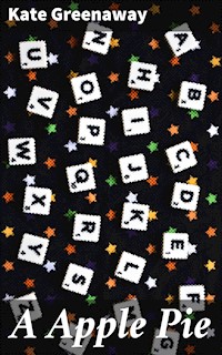 A Apple Pie - Kate Greenaway - E-Book