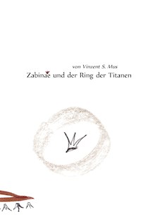 Zabinae und der Ring der Titanen - Vinzent S. Mus - E-Book