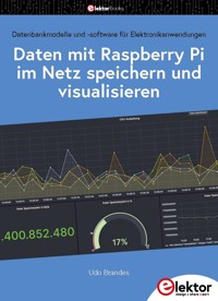 Daten mit dem Raspberry Pi im Netz speichern und visualisieren - Udo Brandes - E-Book