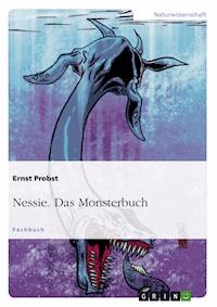 Nessie. Das Monsterbuch - Ernst Probst - E-Book