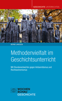 Methodenvielfalt im Geschichtsunterricht - Bernd Janssen - E-Book
