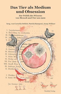 Das Tier als Medium und Obsession - Kári Driscoll - E-Book