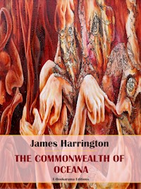 The Commonwealth of Oceana - James Harrington - E-Book