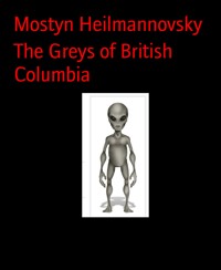 The Greys of British Columbia - Mostyn Heilmannovsky - E-Book