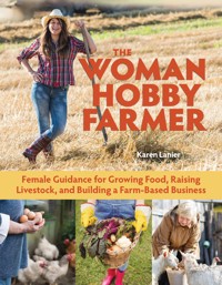 The Woman Hobby Farmer - Karen Lanier - E-Book