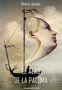 Las alas de la paloma - Henry James - E-Book
