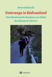 Unterwegs in Südrussland - Horst Stolarski - E-Book