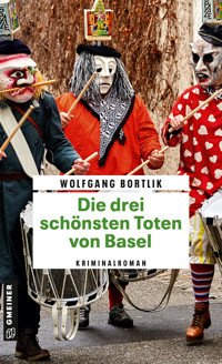 Die drei schönsten Toten von Basel - Wolfgang Bortlik - E-Book