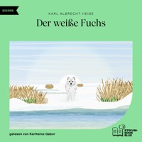 Der weiße Fuchs - Karl Albrecht Heise - Hörbuch