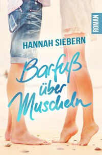 Barfuß über Muscheln - Hannah Siebern - E-Book