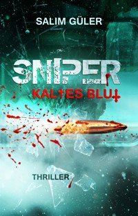 SNIPER - Kaltes Blut - Salim Güler - E-Book