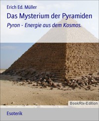 Das Mysterium der Pyramiden - Erich Ed. Müller - E-Book