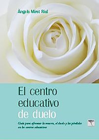 El centro educativo de duelo - Àngels Miret Rial - E-Book