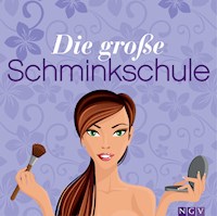 Die große Schminkschule - Sandra Arndt - E-Book