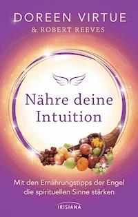 Nähre deine Intuition - Doreen Virtue - E-Book