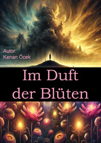 Im Duft der Blüten - Kenan Öcek - E-Book