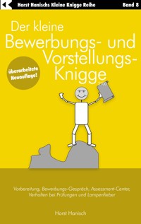 Der kleine Bewerbungs- und Vorstellungs-Knigge 2100 - Horst Hanisch - E-Book